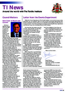 TI News Around the world with The Textile Institute Council Matters Letter from the Events Department