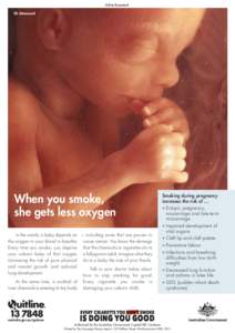 Advertisement 3D ultrasound When you smoke, she gets less oxygen In the womb, a baby depends on – including some that are proven to
