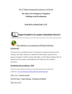The 3rd Online International Conference of PAEAN The Future of Contemporary Paganism: Challenges and Developmentsat 18:00 18:00-21:00 / CET.
