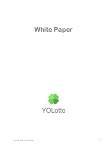 White Paper  YOLotto YOLotto, Give Life a Chance