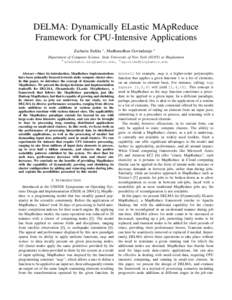 DELMA: Dynamically ELastic MApReduce Framework for CPU-Intensive Applications Zacharia Fadika 1 , Madhusudhan Govindaraju 2 Department of Computer Science, State University of New York (SUNY) at Binghamton 1