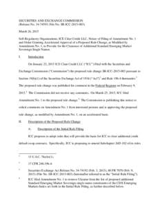 SECURITIES AND EXCHANGE COMMISSION (Release No; File No. SR-ICCMarch 26, 2015 Self-Regulatory Organizations; ICE Clear Credit LLC; Notice of Filing of Amendment No. 1 and Order Granting Accelerated A