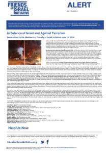 JULY 18thRegarding the recent events in Israel, Friends of Israel Initiative proposes that this conflict must be examined more objectively, with intellectual honesty and sound historical and political judgment. Th