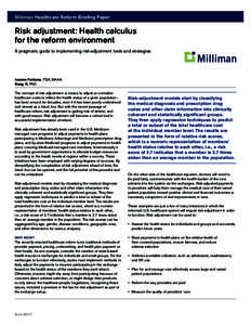 Milliman Healthcare Reform Briefing Paper  Risk adjustment: Health calculus for the reform environment A pragmatic guide to implementing risk-adjustment tools and strategies