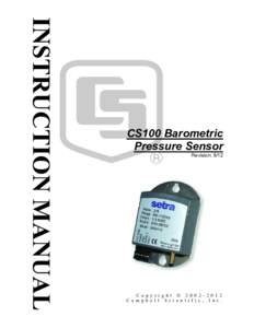 CS100 Barometric Pressure Sensor Revision: 8/12 C o p y r i g h t © [removed] C a m p b e l l S c i e n t i f i c , I n c .