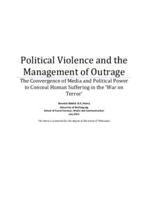    Political Violence and the  Management of Outrage  The Convergence of Media and Political Power  to Conceal Human Suffering in the ‘War on 