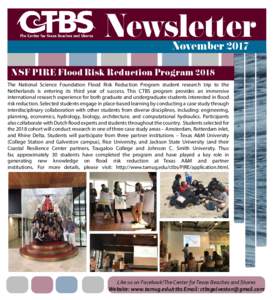 Newsletter November 2017 NSF PIRE Flood Risk Reduction Program 2018 The National Science Foundation Flood Risk Reduction Program student research trip to the Netherlands is entering its third year of success. This CTBS p