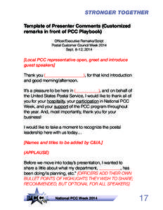 STRONGER TOGETHER Template of Presenter Comments (Customized remarks in front of PCC Playbook) Officer/Executive Remarks/Script Postal Customer Council Week 2014 Sept. 8–12, 2014