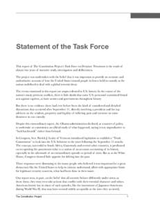 Statement of the Task Force This report of The Constitution Project’s Task Force on Detainee Treatment is the result of almost two years of intensive study, investigation and deliberation. The project was undertaken wi