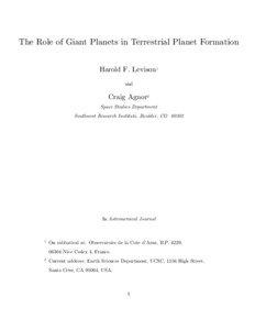 The Role of Giant Planets in Terrestrial Planet Formation Harold F. Levison1 and