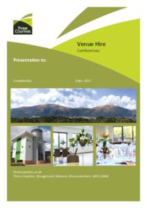 Venue Hire Conferences Presentation to:  Compiled by: