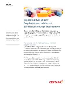 White Paper Consulting Services Supporting Over 50 New Drug Approvals, Labels, and Submissions through Biosimulation