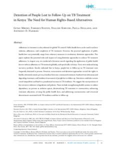 HHr Health and Human Rights Journal Detention of People Lost to Follow-Up on TB Treatment in Kenya: The Need for Human Rights-Based Alternatives HHR_final_logo_alone.indd 1
