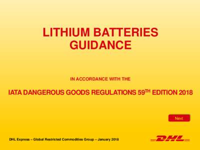 LITHIUM BATTERIES GUIDANCE IN ACCORDANCE WITH THE IATA DANGEROUS GOODS REGULATIONS 59TH EDITION 2018