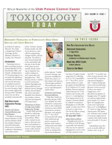 Official Newsletter of the Utah Poison Control Center 2014 • VOLUME 16 • ISSUE 1 T O D A Y IN THIS ISSUE