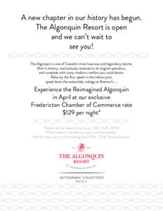A new chapter in our history has begun. The Algonquin Resort is open and we can’t wait to