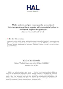 Multi-pattern output consensus in networks of heterogeneous nonlinear agents with uncertain leader: a nonlinear regression approach Giacomo Casadei, Daniele Astolfi  To cite this version: