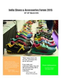 India Shoes & Accessories Forum 2015 18th-20th March 2015 India is seen as a key business partner all over the world. ISAF consolidates
