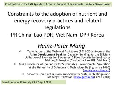 Contribution to the FAO Agenda of Action in Support of Sustainable Livestock Development  Constraints to the adoption of nutrient and energy recovery practices and related regulations - PR China, Lao PDR, Viet Nam, DPR K
