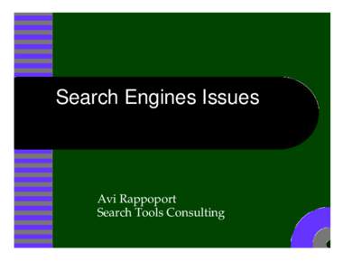 Search Engines Issues  Avi Rappoport Search Tools Consulting  Search Issues