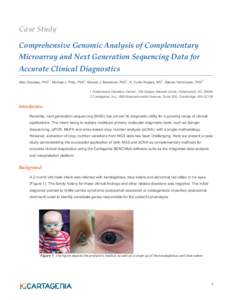Case  Study     Comprehensive  Genomic  Analysis  of  Complementary   Microarray  and  Next  Generation  Sequencing  Data  for   Accurate  Clinical  Diagnostics   1