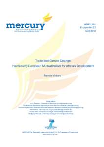 MERCURY E-paper No.22 April 2012 Trade and Climate Change: Harnessing European Multilateralism for Africa’s Development