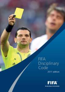 FIFA Disciplinary Code 2011 edition  Fédération Internationale de Football Association