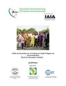 Association Camerounaise pour L’Evaluation Environnementale Pilot Affiliate of the International Association for Impact Assessment