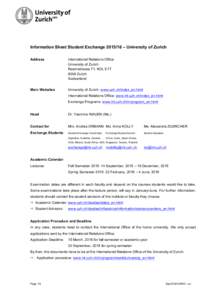 Information Sheet Student Exchange[removed] – University of Zurich Address International Relations Office University of Zurich Raemistrasse 71, KOL E17
