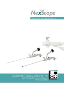 NexScope NEPHROSCOPE AND MINI NEPHROSCOPE COMPETENCE IN SURGICAL LASER SINCE 1989 LASER TECHNOLOGY - MADE IN GERMANY WWW.LISALASER.DE