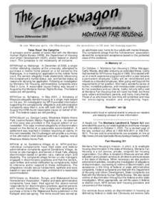 In true Montana spirit, the Chuckwagon[removed]the newsletter to fill your fair housing appetite. Tales Roun’ the Campfire A synopsis and/or update of cases filed with the Montana Human Rights Bureau (HRB), the Departmen