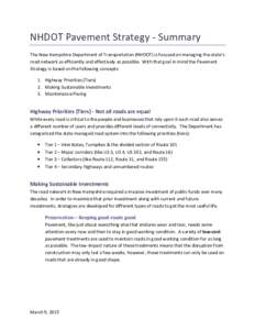 NHDOT Pavement Strategy - Summary The New Hampshire Department of Transportation (NHDOT) is focused on managing the state’s road network as efficiently and effectively as possible. With that goal in mind the Pavement S