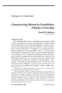 Dialogue on Historicism  Characterizing Historicist Possibilities: A Reply to Claes Ryn David D. Roberts University of Georgia
