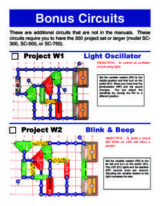 Bonus Circuits These are additional circuits that are not in the manuals. These circuits require you to have the 300 project set or larger (model SC300, SC-500, or SC[removed]Project W1