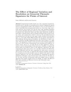The Effect of Regional Variation and Resolution on Geosocial Thematic Signatures for Points of Interest Grant McKenzie and Krzysztof Janowicz Abstract Computational models of place are a key component of spatial informat