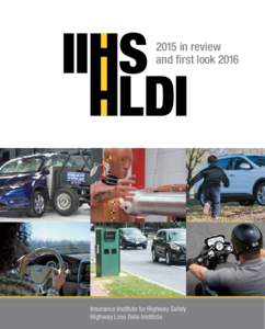 2015 in review and first look 2016 Insurance Institute for Highway Safety Highway Loss Data Institute