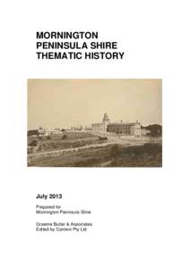 MORNINGTON PENINSULA SHIRE THEMATIC HISTORY July 2013 Prepared for