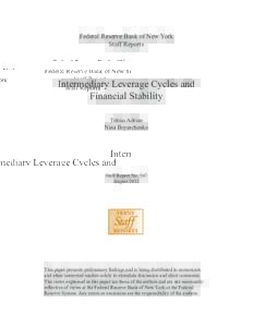 Systemic risk / Markus Brunnermeier / Financial intermediary / Macroprudential regulation / Financial crisis / Liquidity risk / Systemically important financial institution / Financial risk / Leverage cycle / Flight-to-quality