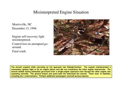 Misinterpreted Engine Situation Morrisville, NC December 13, 1994 Engine self-recovery light p misinterpreted.