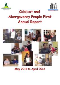 Caldicot and Abergavenny People First Annual Report May 2011 to April 2012