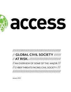 ///////////////////////////////////////////////// // Global Civil SocietY[removed]at risk: //////////////////////////////// //An overview of some of the major[removed]cyber threats facing civil society /// /////////////