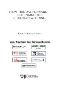 From This Day Forward— Rethinking the Christian Wedding Kimberly Bracken Long