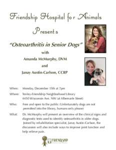 Friendship Hospital fo r Animals Present s “Osteoarthritis in Senior Dogs” with Amanda McMurphy, DVM and