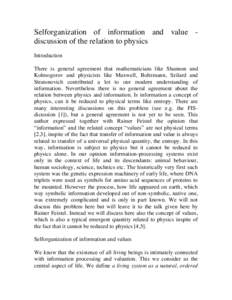 Selforganization of information and value discussion of the relation to physics Introduction There is general agreement that mathematicians like Shannon and Kolmogorov and physicists like Maxwell, Boltzmann, Szilard and 