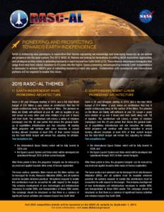 PIONEERING AND PROSPECTING TOWARDS EARTH INDEPENDENCE NASA is embracing new paradigms in exploration that involve expanding our knowledge and leveraging resources as we extend our presence into the solar system. The 2015
