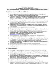Terms and Conditions For Partnership for a Healthier America (“PHA”) 2015 Building a Healthier Future Summit (the “Summit”) and Benefit (the “Benefit”) Registration Process and Payment Methods 1. Summit regis
