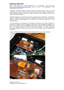 Modifying AOR-7030 When I was looking for a DRM modification for the AOR-7030 I found the page http://www.drmrx.org/receiver_mods.html, there is a link to the description of the modification for AOR[removed]I wanted to bui