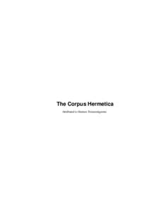 The Corpus Hermetica Attributed to Hermes Trismestigustus The Corpus Hermetica  Table of Contents