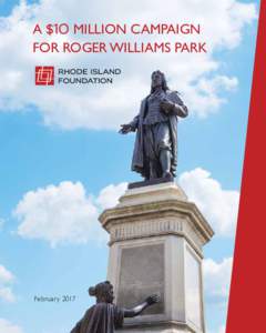 A $10 MILLION CAMPAIGN FOR ROGER WILLIAMS PARK February 2017 B