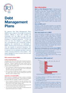 Key information What is a Debt Management Plan? A Debt Management Debt Management Plans